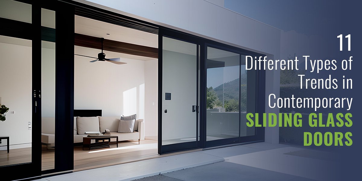 11 Different Types of Trends in Contemporary Sliding Glass Doors