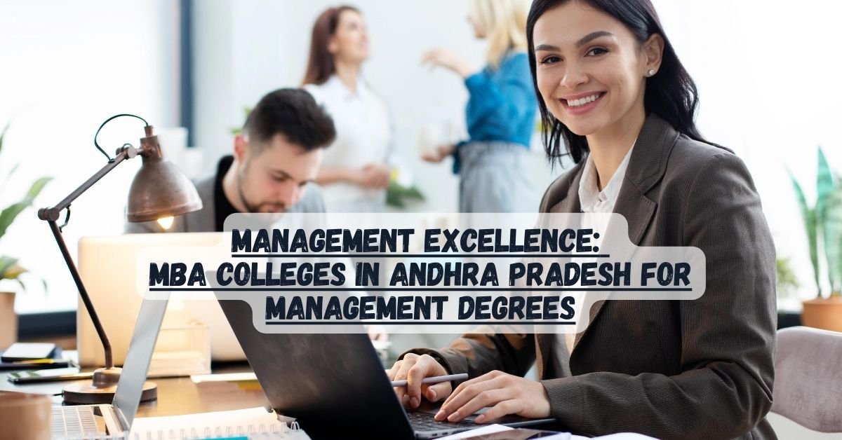 MBA Colleges in Andhra Pradesh for Management Degrees