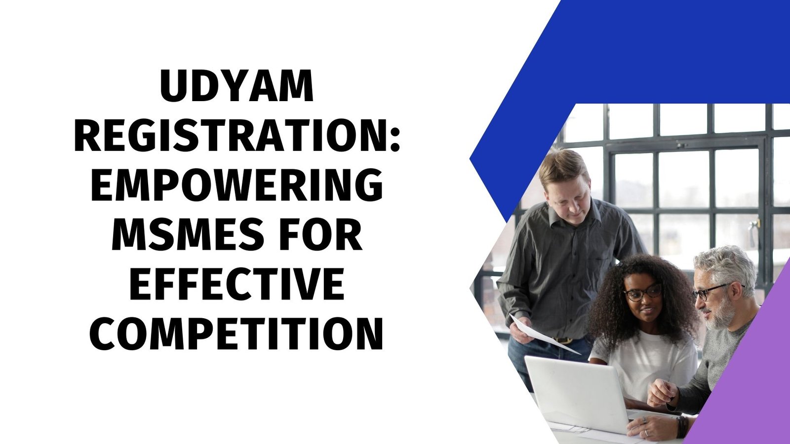 Udyam Registration Empowering MSMEs for Effective Competition